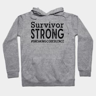 Survivor Strong - #breakingcodesilence Hoodie